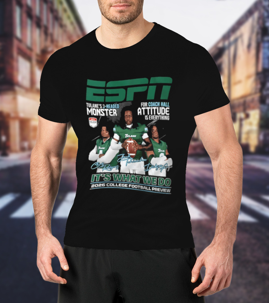 ESPN Tulane 2026 College Football Preview Three Headed Monster Coach Hall Attitude T-Shirt