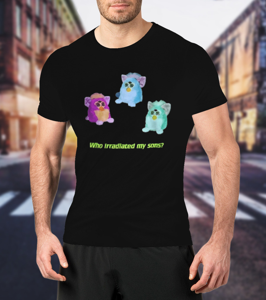 Who Irradiated My Sons Three Glowing Furby Toys Dark Neon T-Shirt