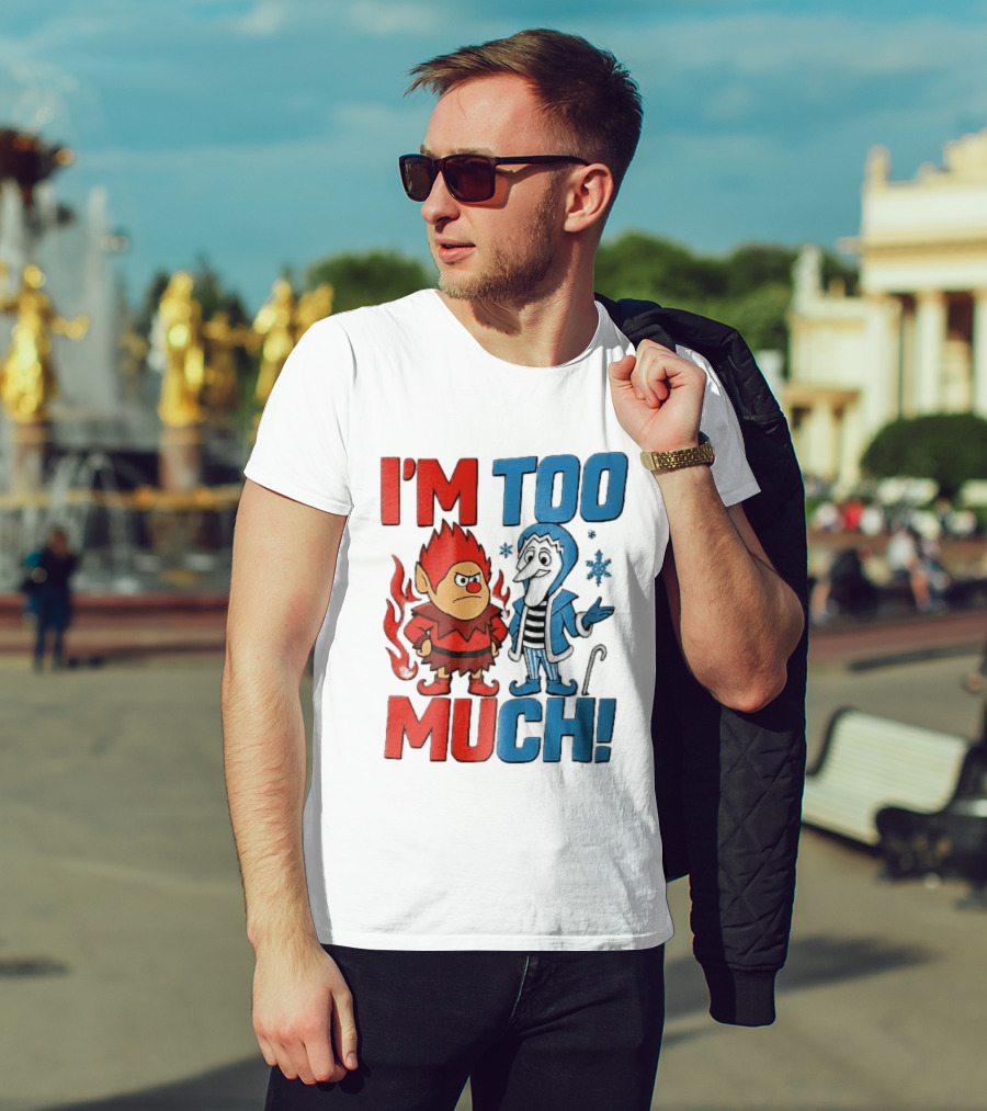 I'm Too Much Heat Miser Snow Miser Cartoon Characters Snowflakes T-Shirt