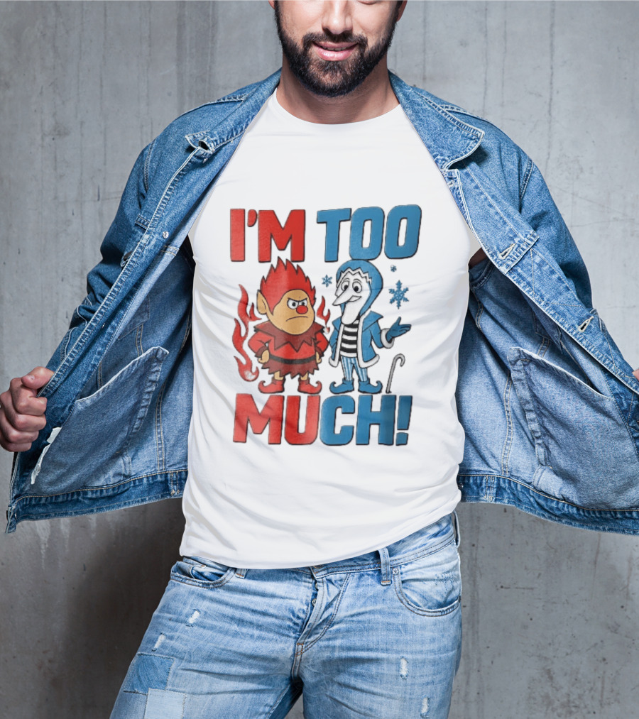 I'm Too Much Heat Miser Snow Miser Cartoon Characters Snowflakes T-Shirt