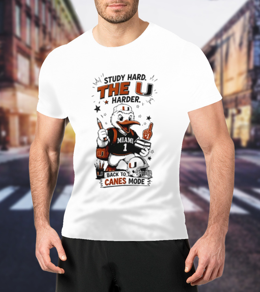 Study Hard The U Harder Canes Mode Miami Hurricanes T-Shirt