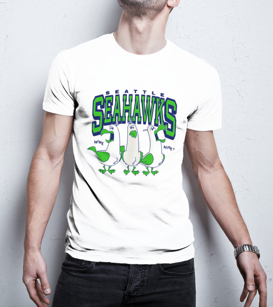 Seattle Seahawks Seagulls Mine Mine Mine T-Shirt