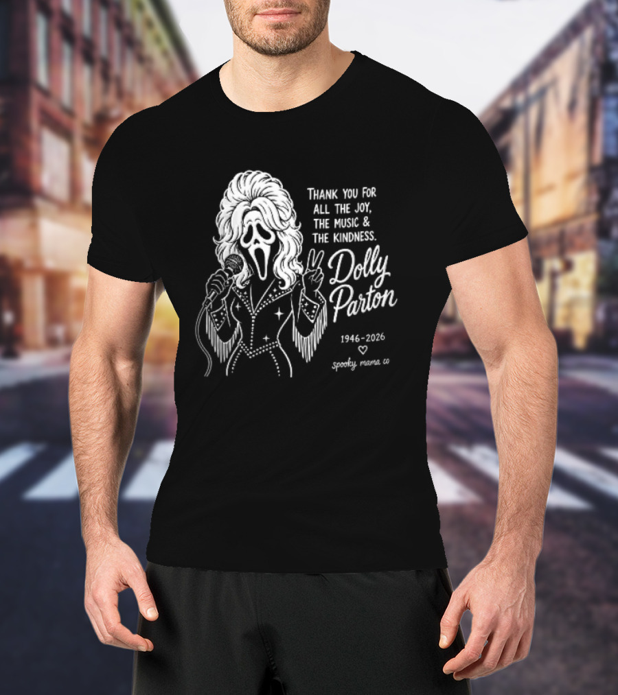 Spooky Mama Co Dolly Parton Scream Mask Thank You For All The Joy Music And Kindness 1946 2026 Singer T-Shirt