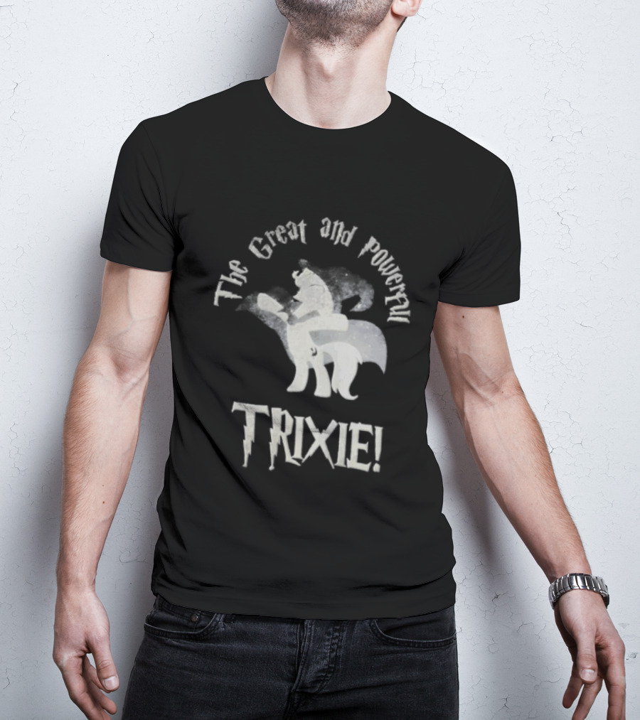 The Great And Powerful Trixie My Little Pony Trixie T-Shirt