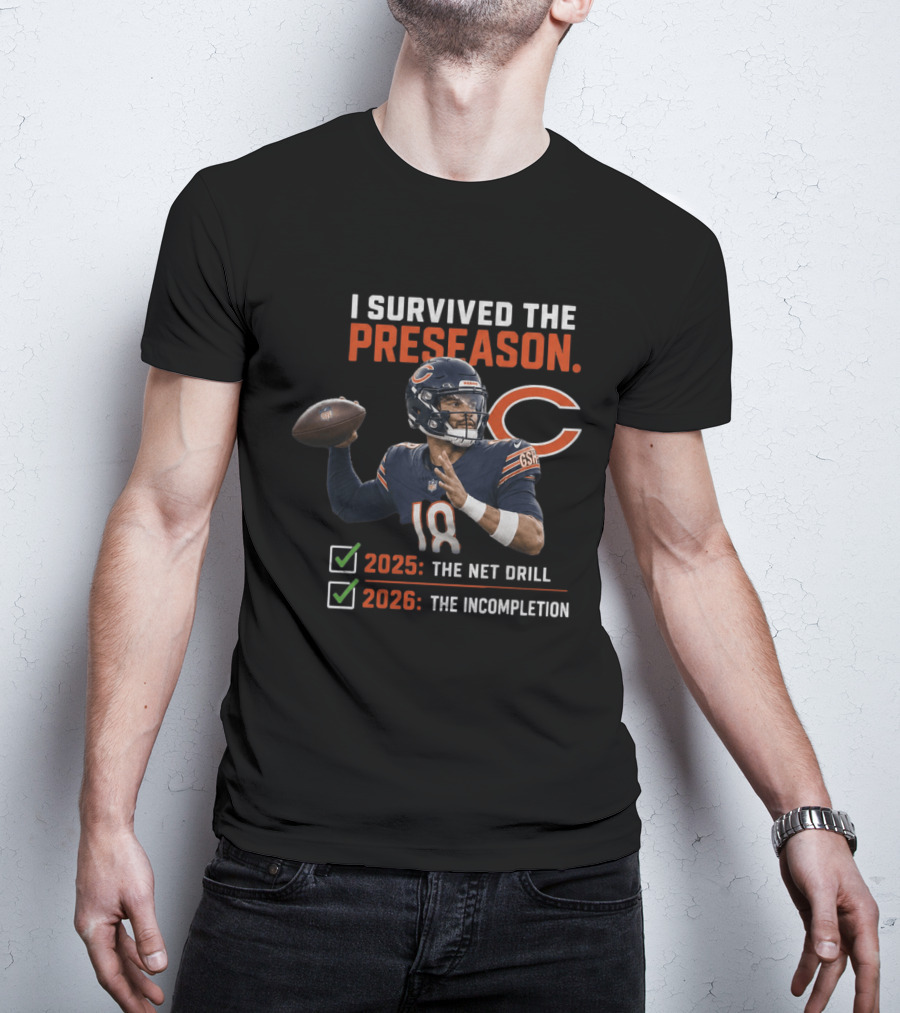 Caleb Williams Chicago 2025 The Net Drill 2026 The Incompletion I Survived The Preseason T-Shirt