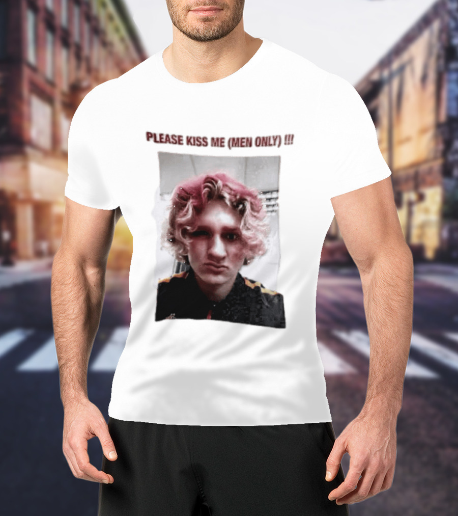 Please Kiss Me Men Only Meme Image With Wavy Hair Person T-Shirt