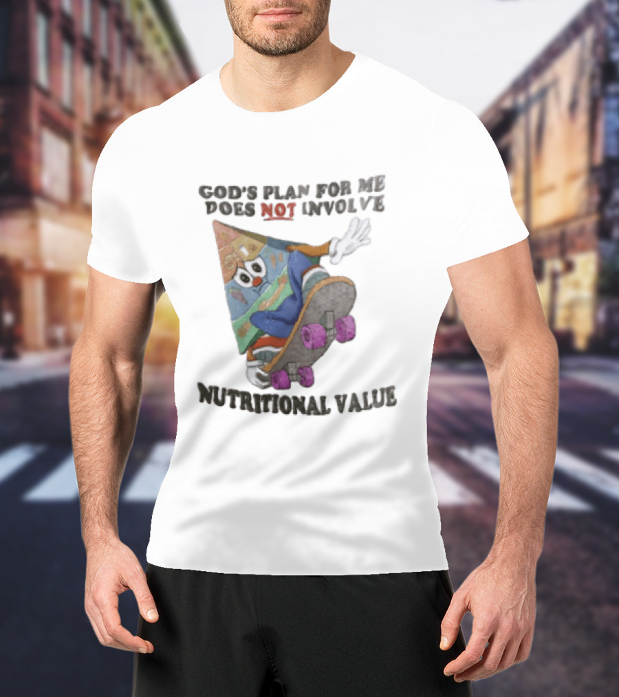 God's Plan For Me Does Not Involve Nutritional Value Skateboarding Food Pyramid T-Shirt