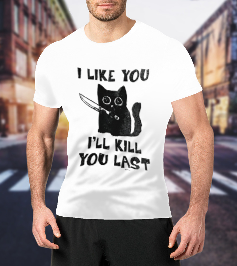 I Like You I'll Kill You Last Black Cat Knife T-Shirt