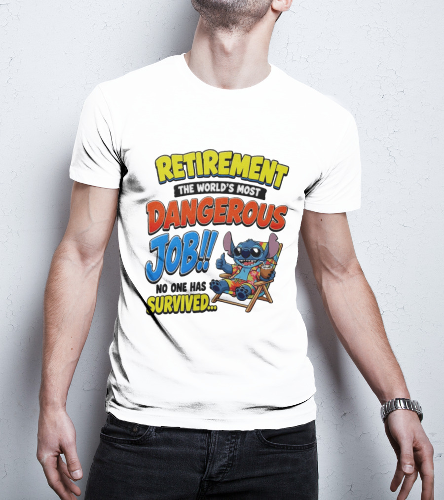 Retirement The World's Most Dangerous Job Stitch No One Has Survived T-Shirt