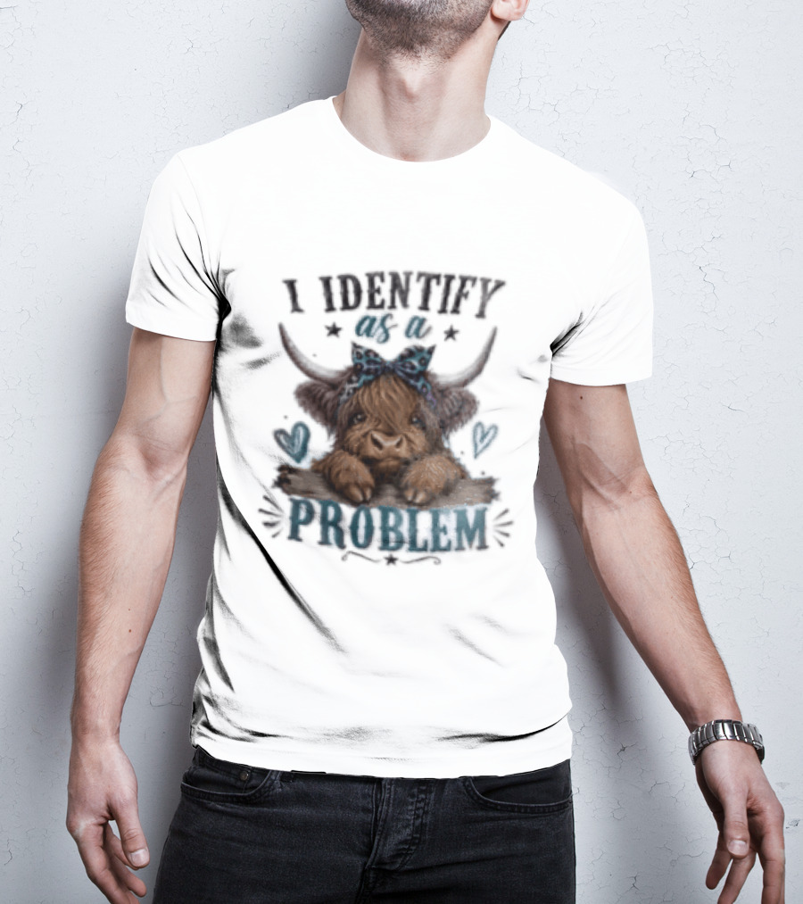 I Identify As A Problem Highland Cow Bow And Hearts T-Shirt