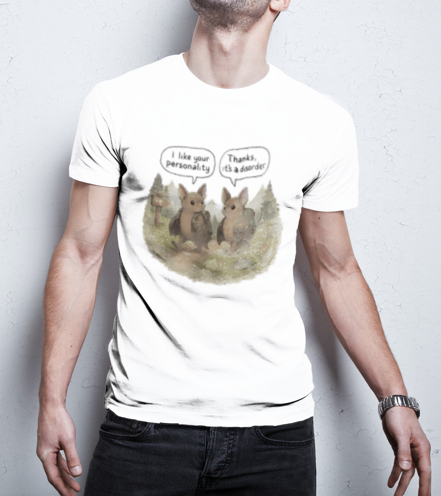 I Like Your Personality Thanks Its A Disorder Cute Bat Hiking Adventure T-Shirt