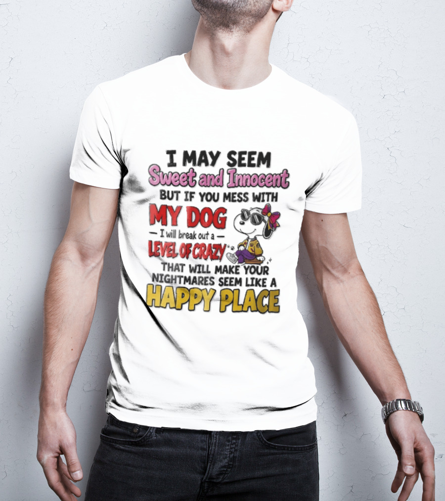 I May Seem Sweet And Innocent But If You Mess With My Dog Cartoon Beagle Sunglasses Bow Happy Place T-Shirt