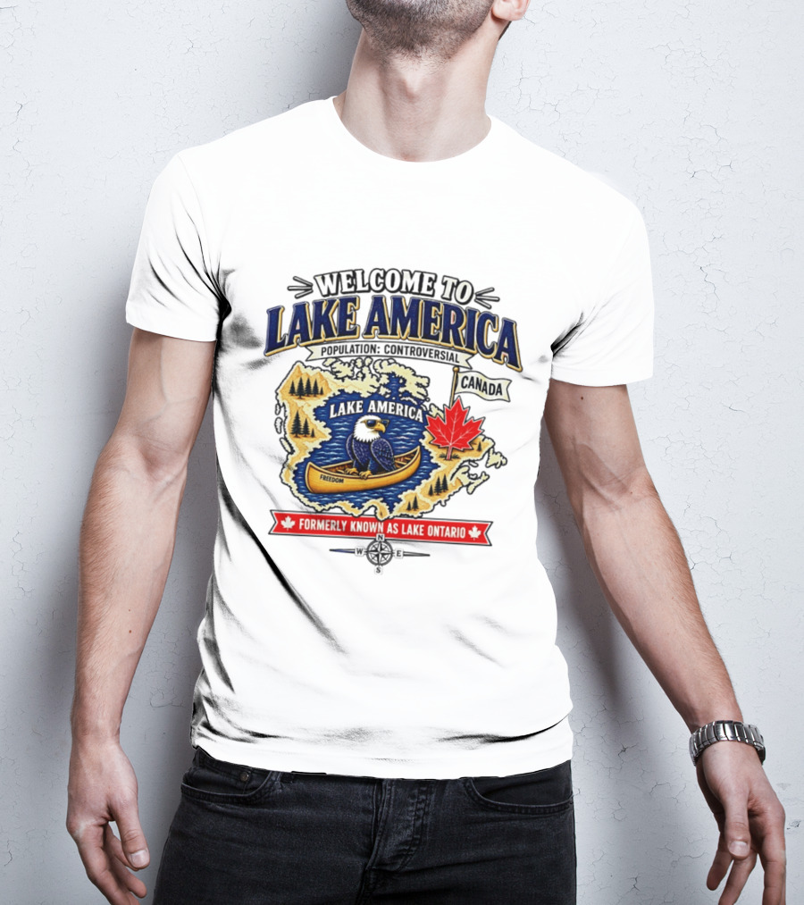 Welcome To Lake America Bald Eagle Canoe Canada Maple Leaf Formerly Known As Lake Ontario Freedom T-Shirt