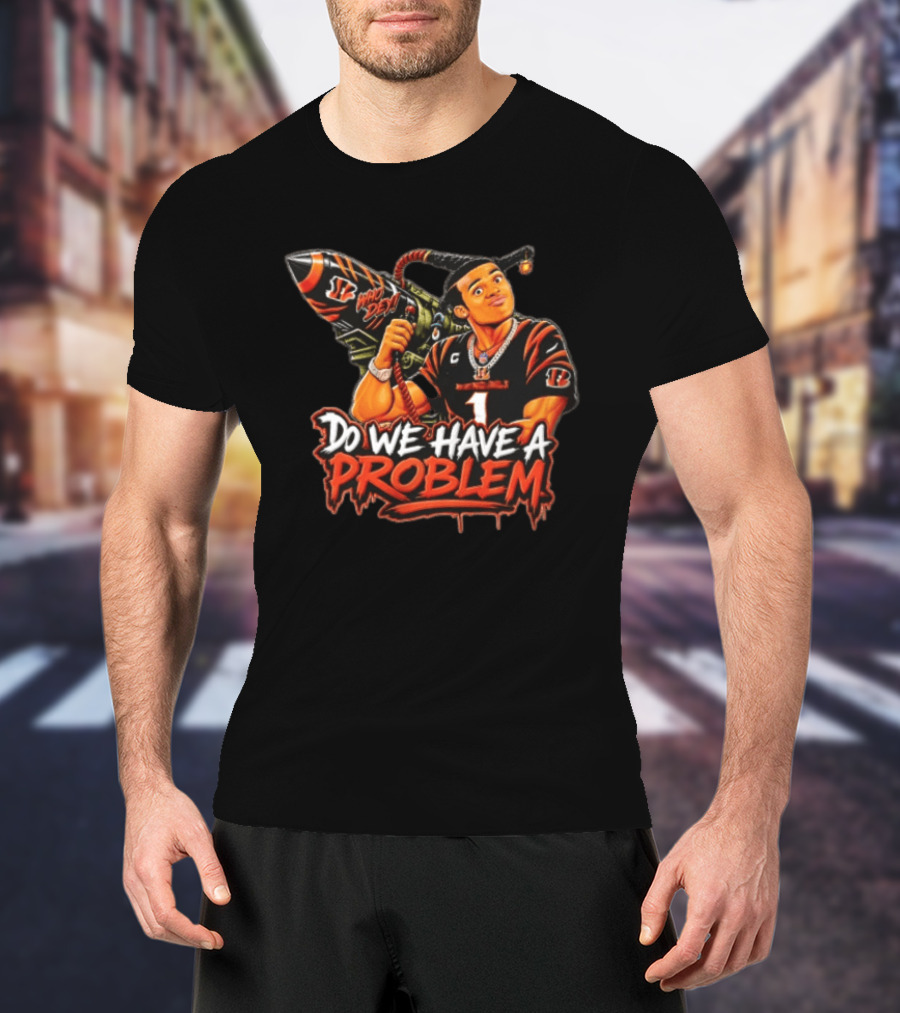Do We Have A Problem Who Dey Cincinnati Bengals Ja'Marr Chase Caricature Rocket Launcher T-Shirt