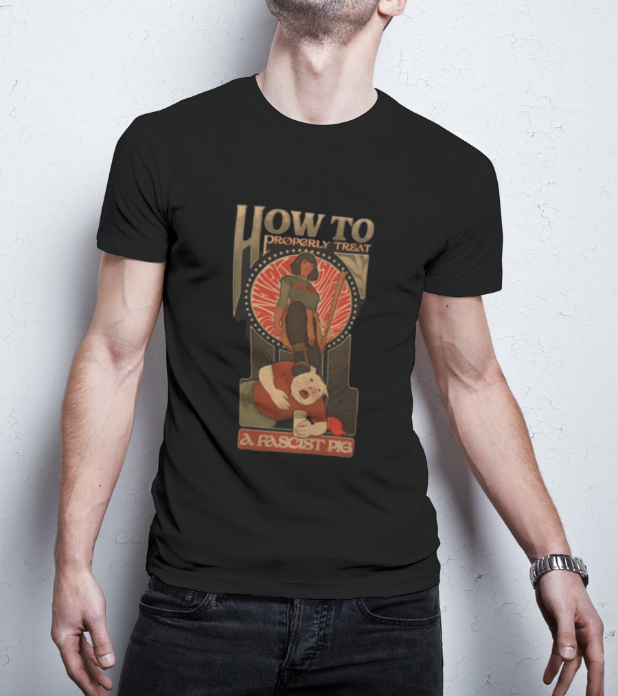 How To Properly Treat A Fascist Pig Antifa Baseball Bat Red Cap T-Shirt