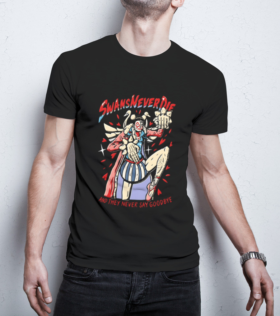 Swansneverdie Bon Clay One Piece And They Never Say Goodbye T-Shirt