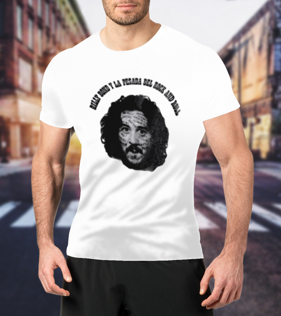 Billy Bond Y La Pesada Del Rock And Roll Monochrome Face Giuliano Canterini T-Shirt