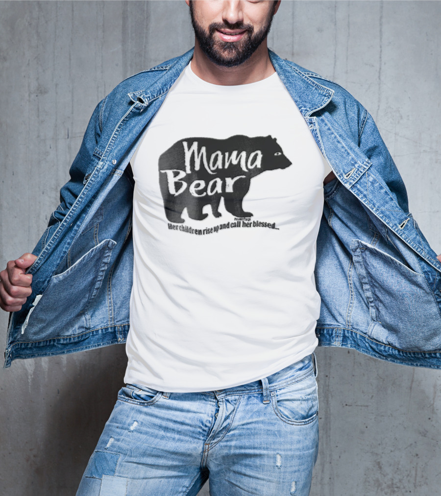 Mama Bear Her Children Rise Up And Call Her Blessed Proverbs 31 Black Bear T-Shirt