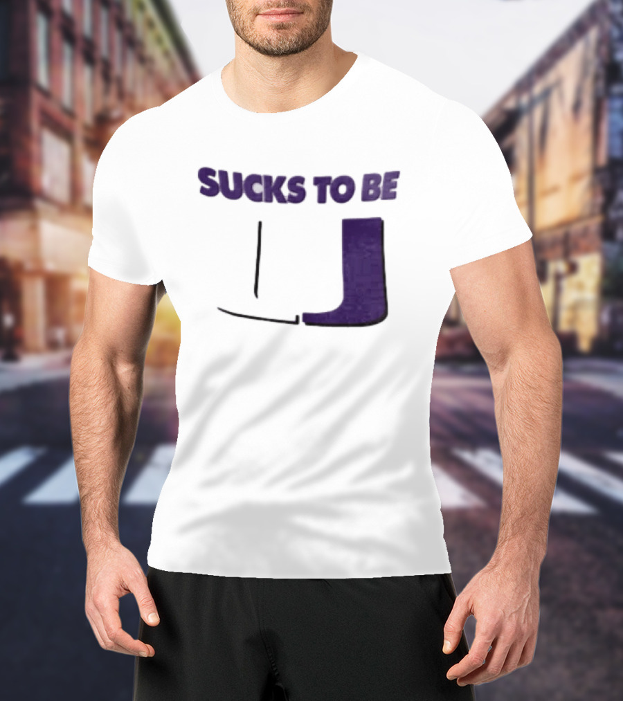Sucks To Be U Clemson Football U Letter T-Shirt