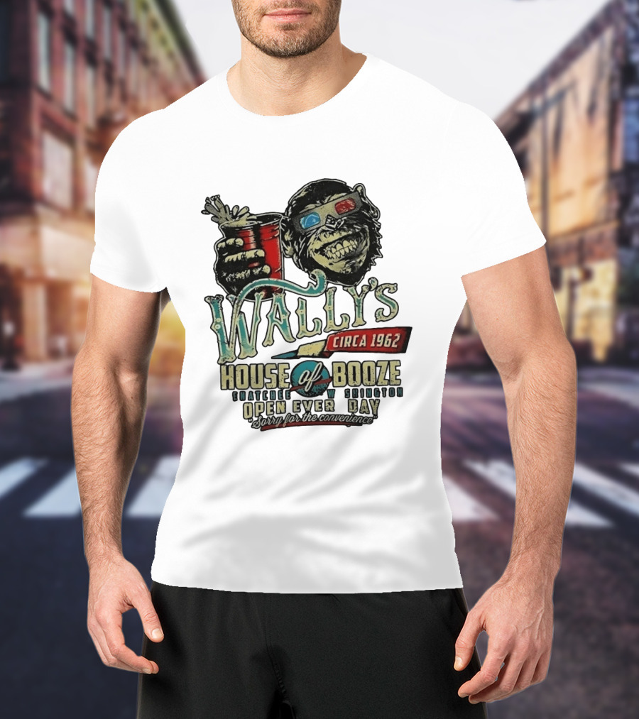Wally's House Of Booze Wenatchee Washington Circa 1962 Open Every Day Sorry For The Convenience T-Shirt