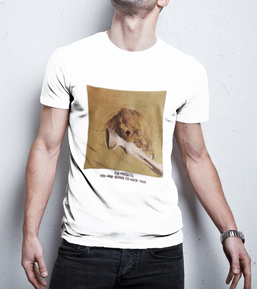 The Frights Screaming Face Horse Hoof You Are Going To Hate This T-Shirt