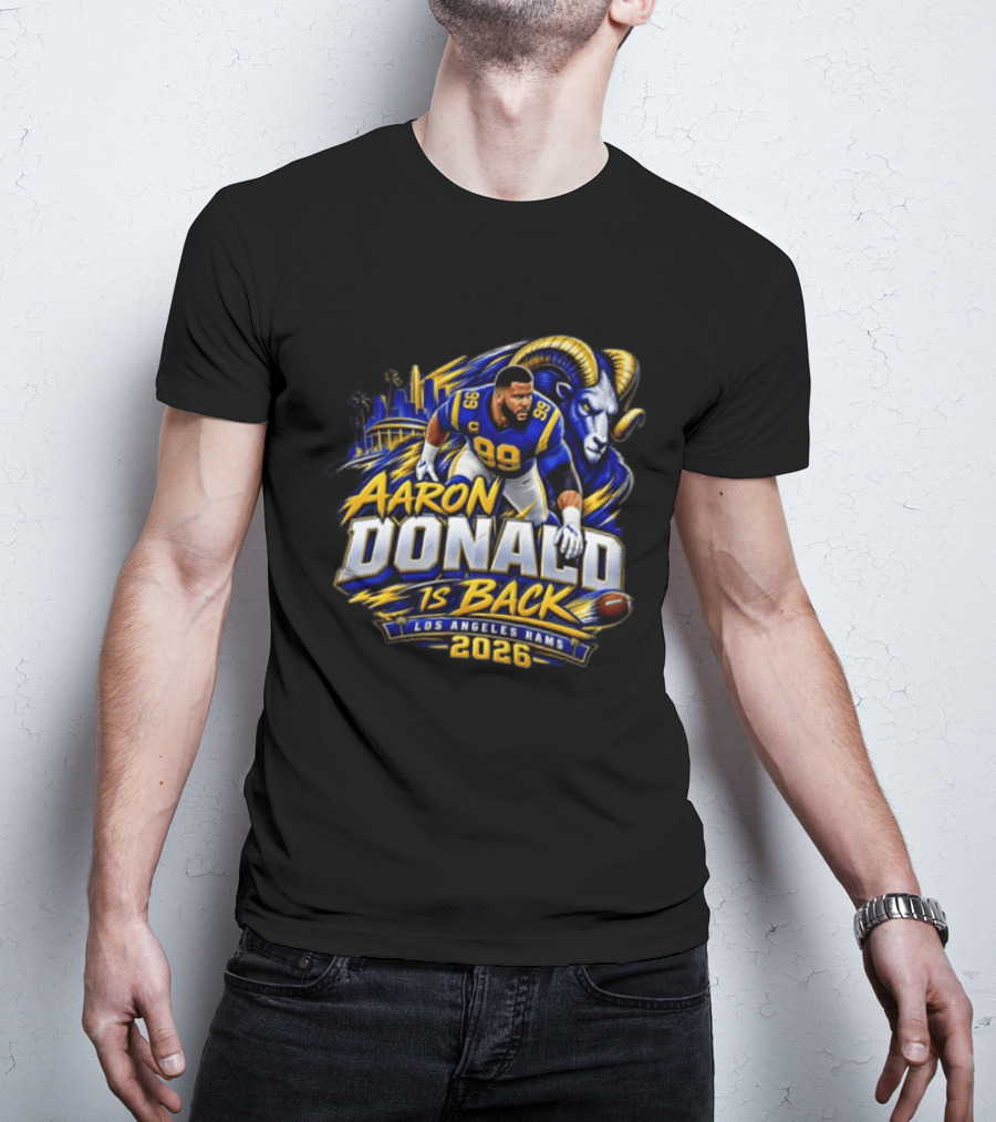 Aaron Donald Is Back Los Angeles Rams 2026 T-Shirt