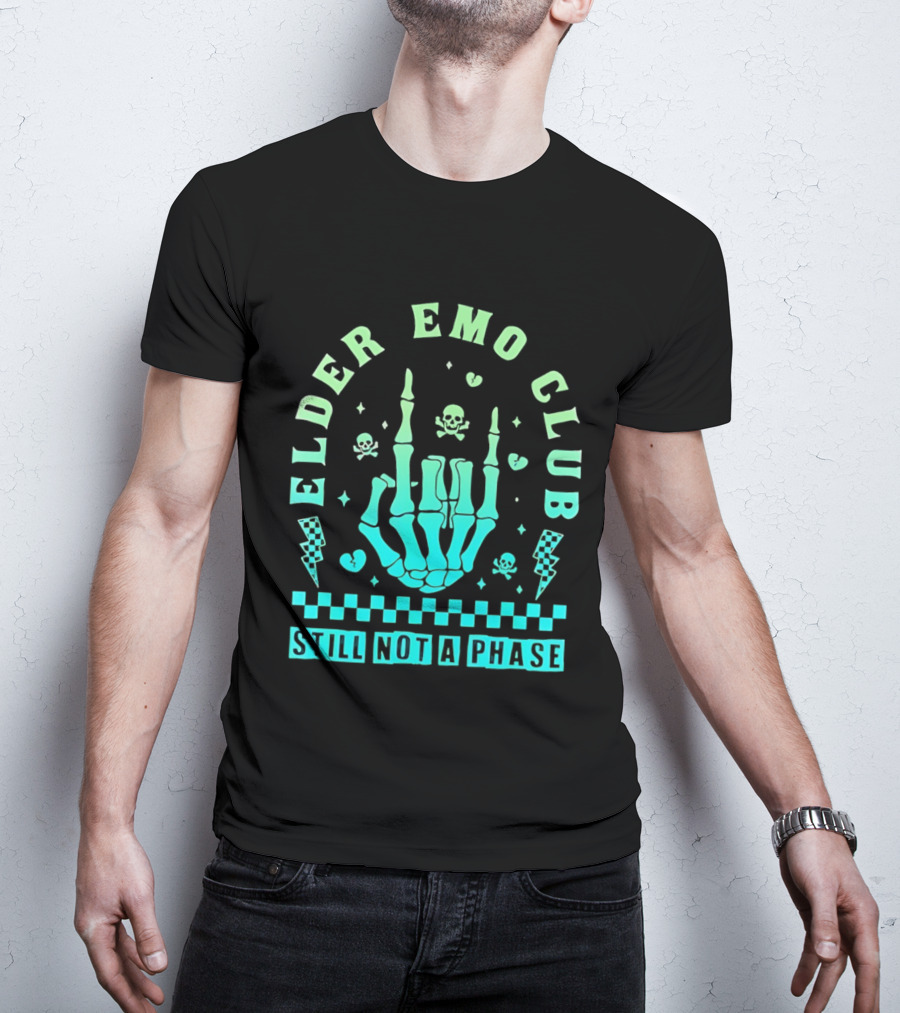 Elder Emo Club Still Not A Phase Skeleton Hand Skull T-Shirt