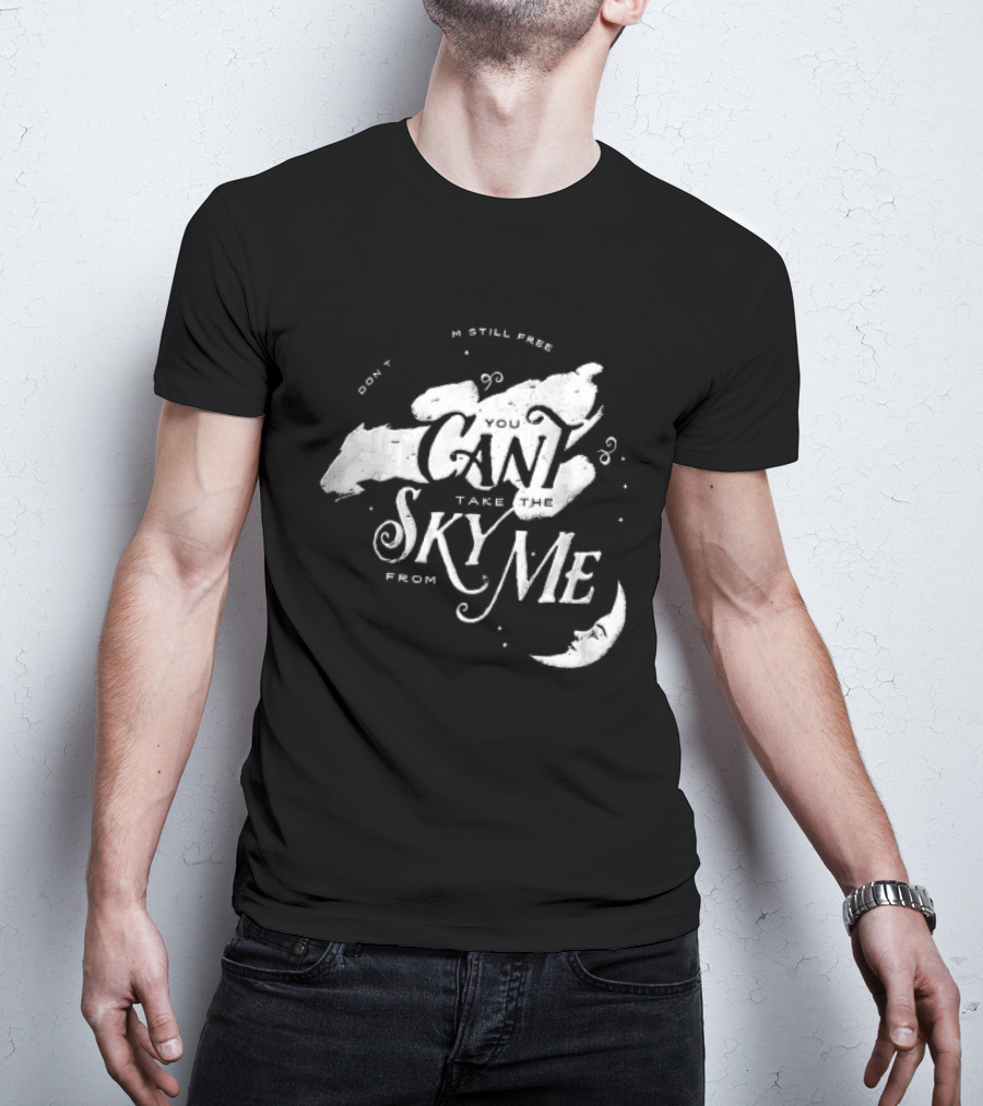 I Dont Care Im Still Free You Cant Take The Sky From Me Serenity Crescent Moon Stars Spaceship T-Shirt