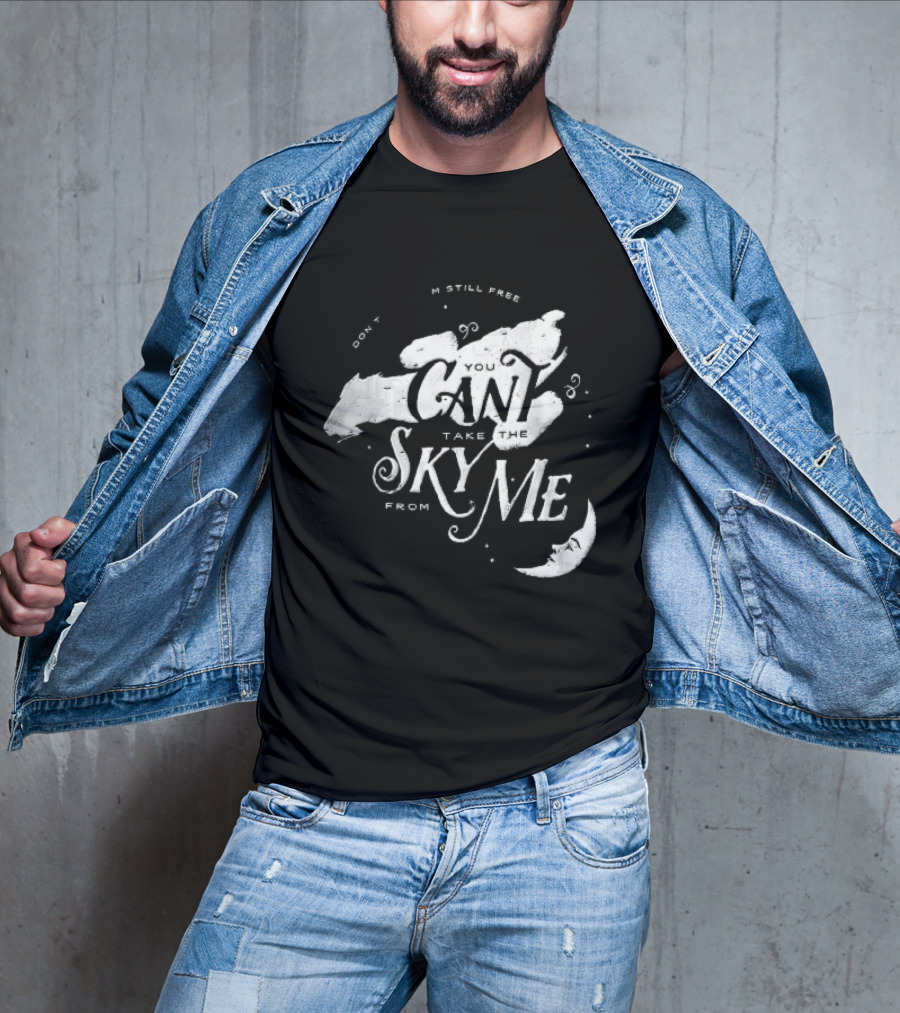 I Dont Care Im Still Free You Cant Take The Sky From Me Serenity Crescent Moon Stars Spaceship T-Shirt