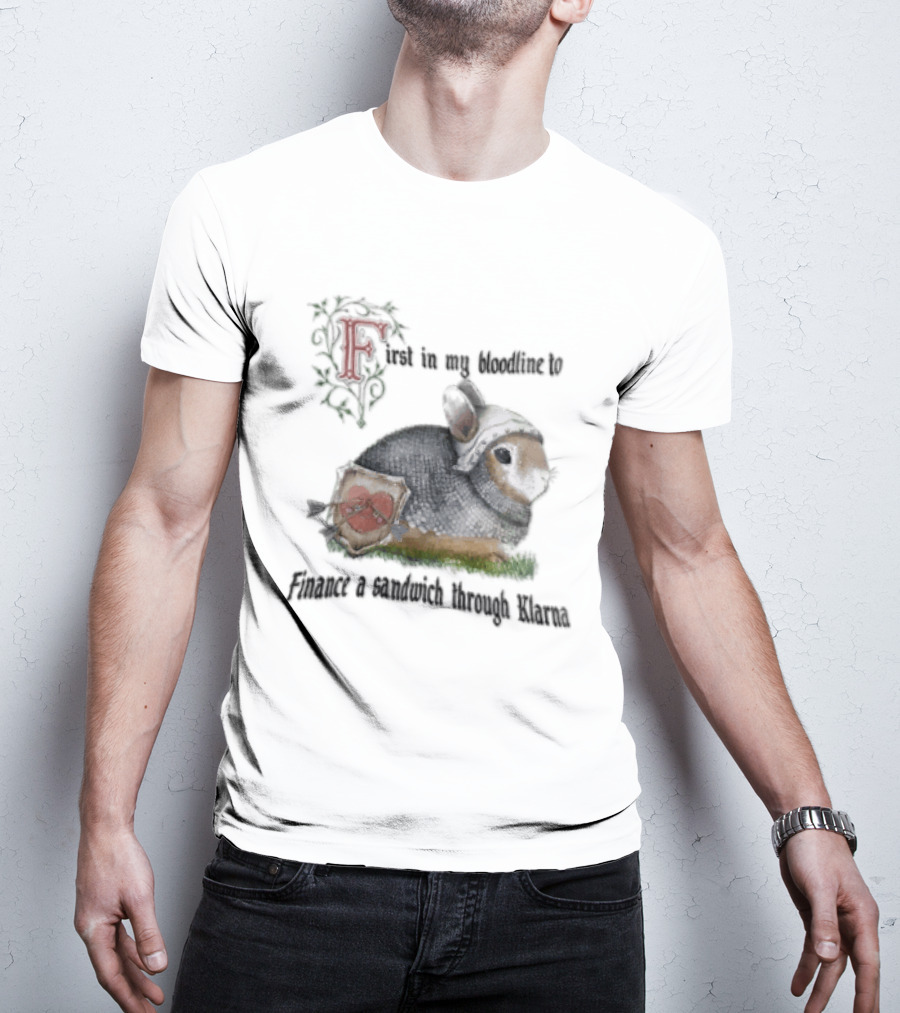 First In My Bloodline To Finance A Sandwich Through Klarna Knight Bunny Chainmail Shield T-Shirt