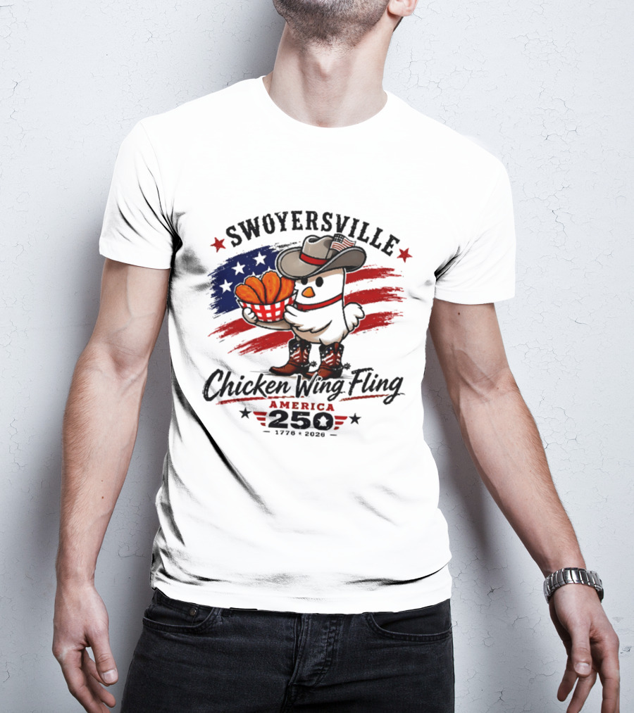 Swoyersville Chicken Wing Fling America 250 Cowboy Chicken 1776 2026 Stars And Stripes T-Shirt