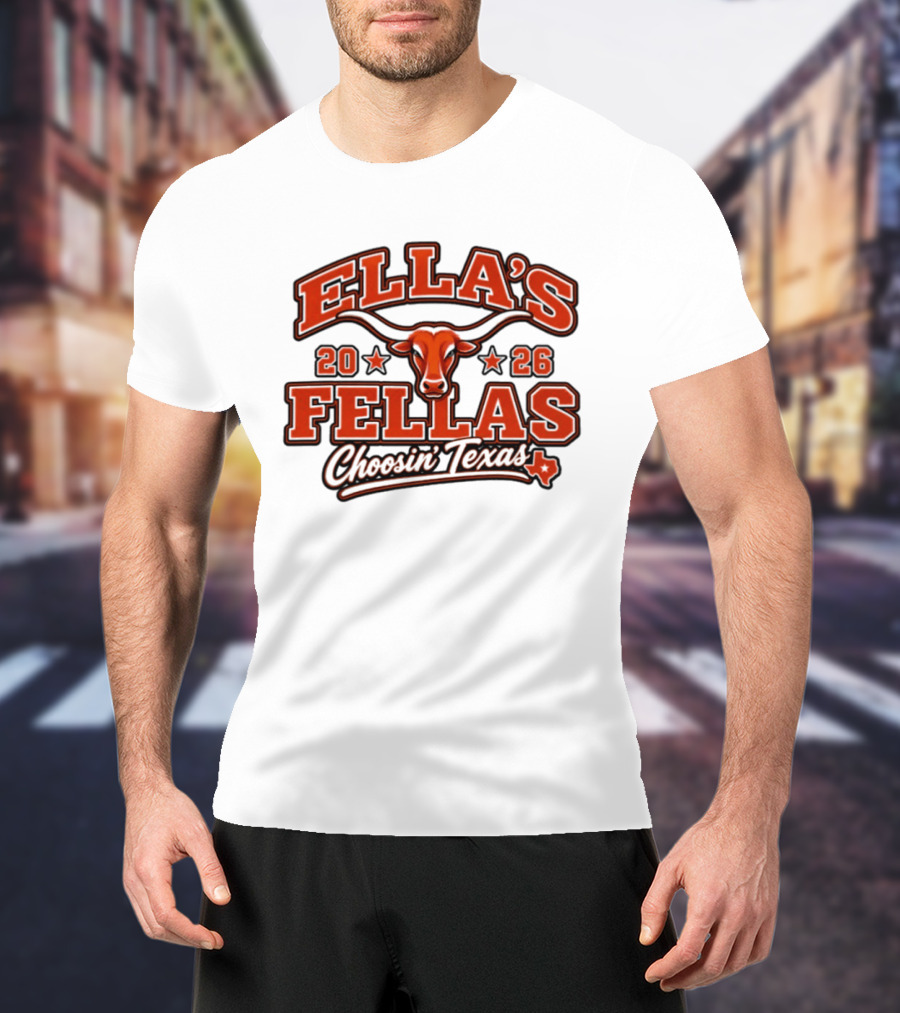 Ella's Fellas 2026 Choosin' Texas Longhorns Iconic Texan Spirit T-Shirt