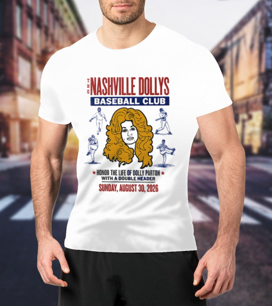 Nashville Dollys Baseball Club Honor The Life Of Dolly Parton August 30 2026 T-Shirt