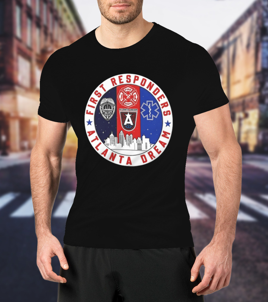 Atlanta Dream First Responders Fire Dept Police EMS Skyline T-Shirt