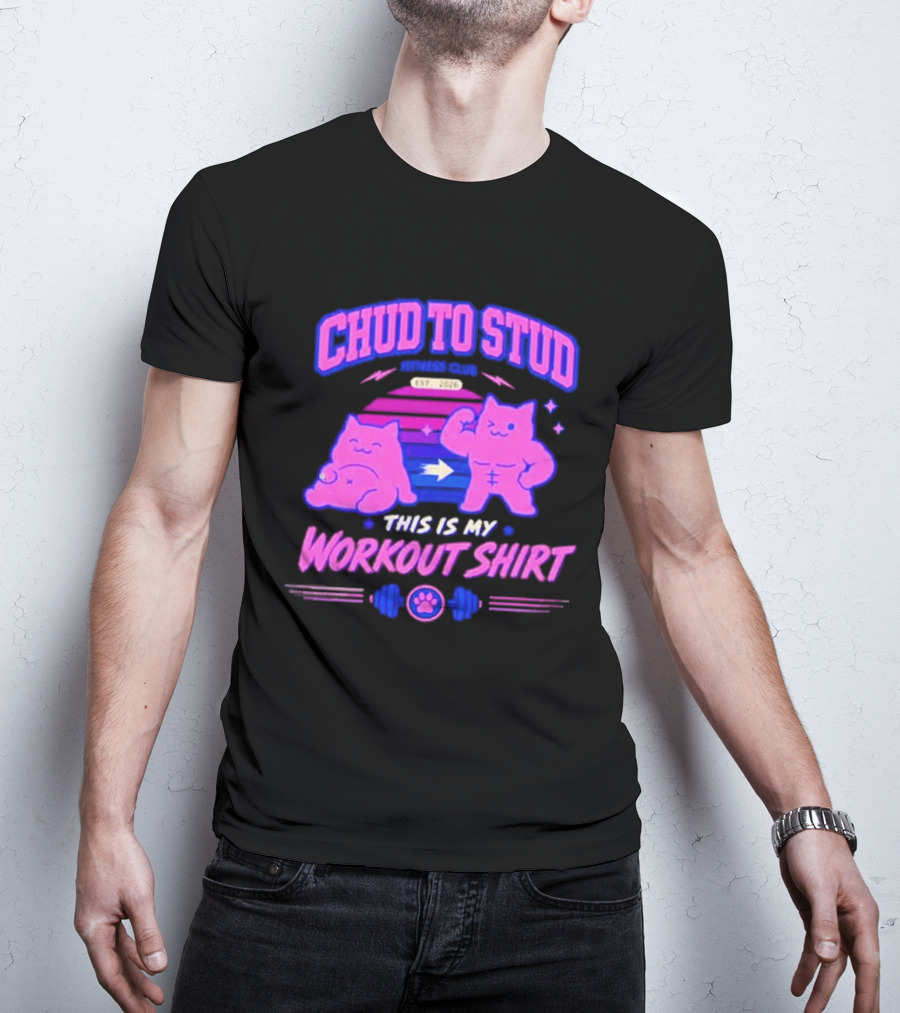 Chud To Stud Fitness Club Workout Transformation With Cute Cats And Paw Print Weights T-Shirt