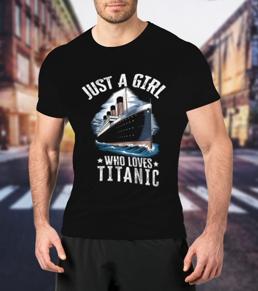 Just A Girl Who Loves Titanic Ocean Liner Ship Sailing Waves T-Shirt