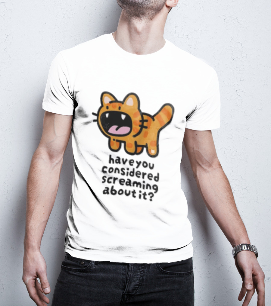 Have You Considered Screaming About It Cartoon Orange Tabby Cat Open Mouth Wide T-Shirt