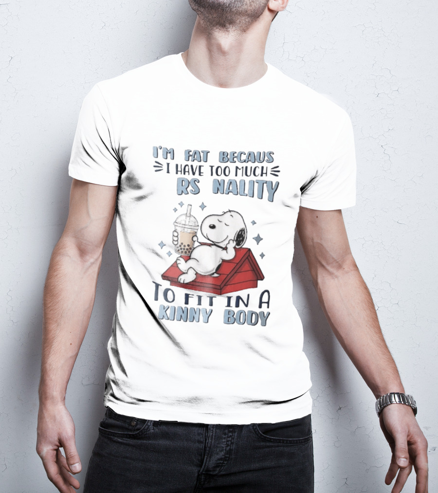I'm Fat Because I Have Too Much Personality Snoopy Red Doghouse Bubble Tea T-Shirt