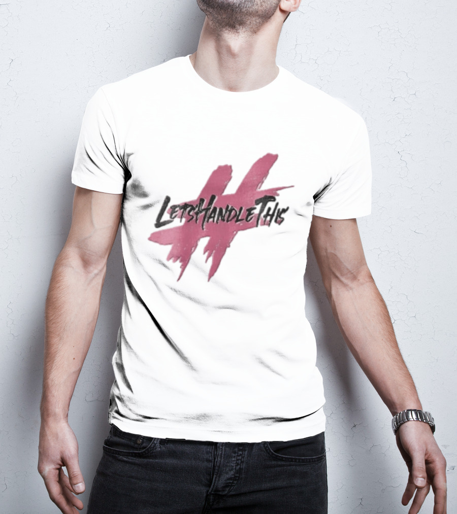 LetsHandleThis Pink Paint Brushstroke Hashtag T-Shirt