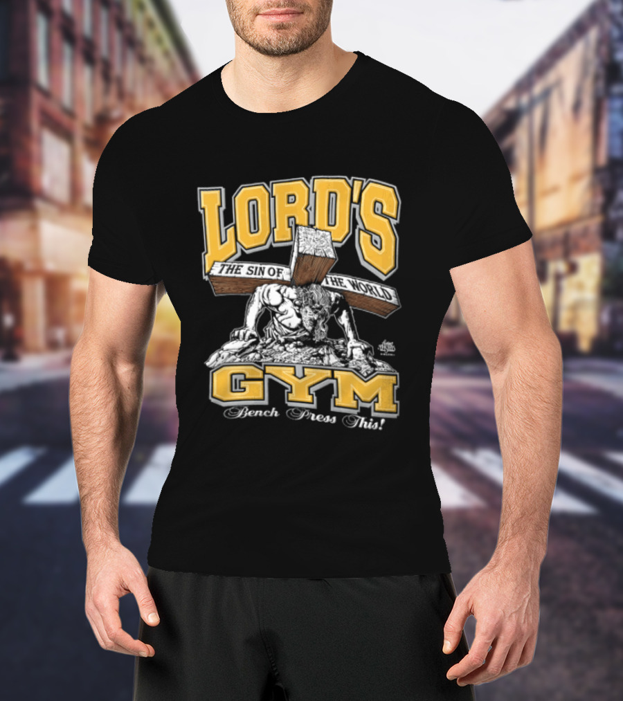 Lords Gym Bench Press This Jesus Christ Heavy Wooden Cross T-Shirt