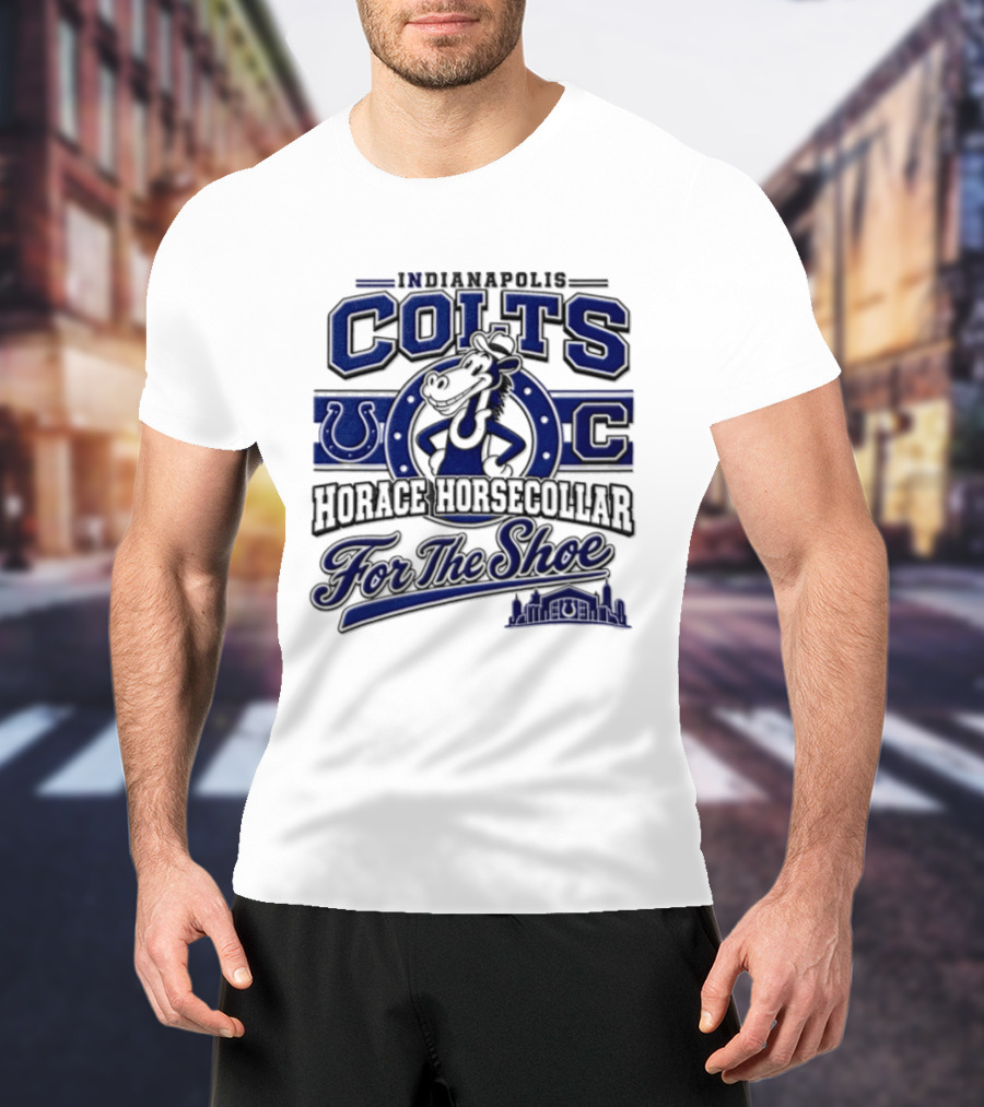 Indianapolis Colts Horace Horsecollar Mascot For The Shoe T-Shirt