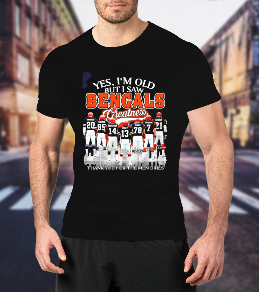 Yes I'm Old But I Saw Bengals Greatness Memories T-Shirt