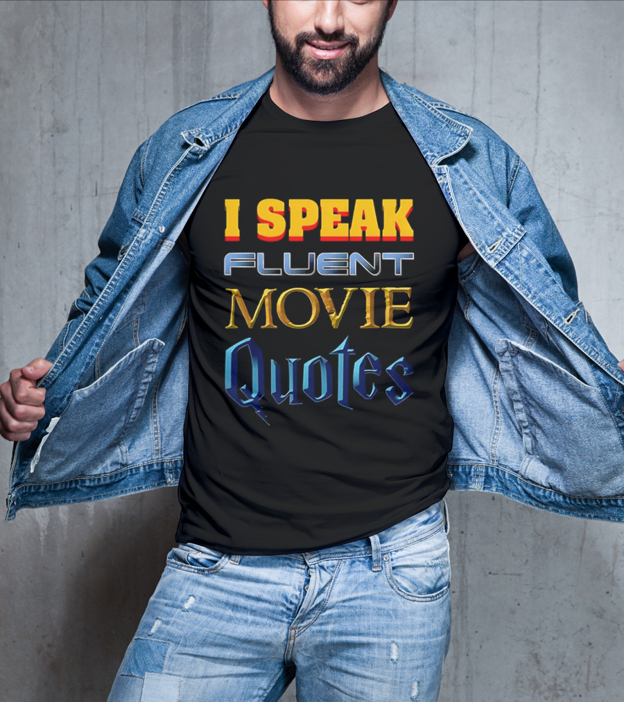 I Speak Fluent Movie Quotes Wizard Adventure Cinema Lovers T-Shirt