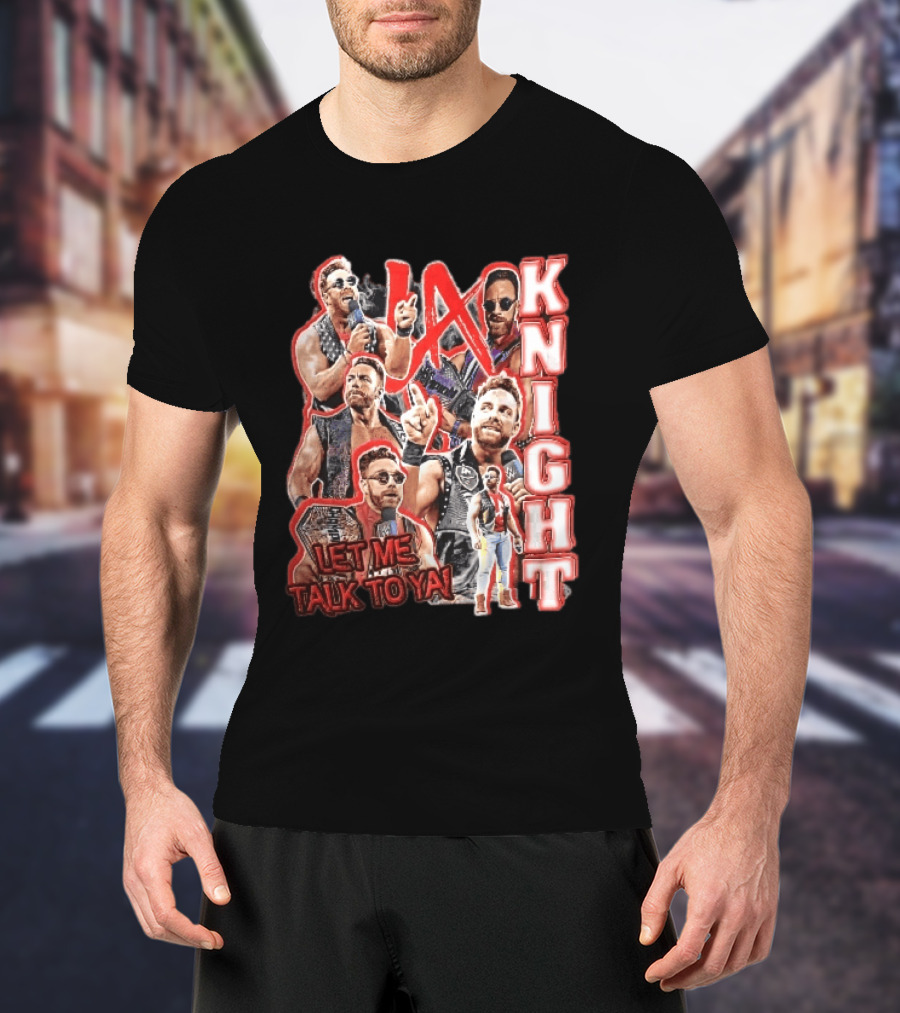 LA Knight Let Me Talk To Ya WWE Superstar T-Shirt