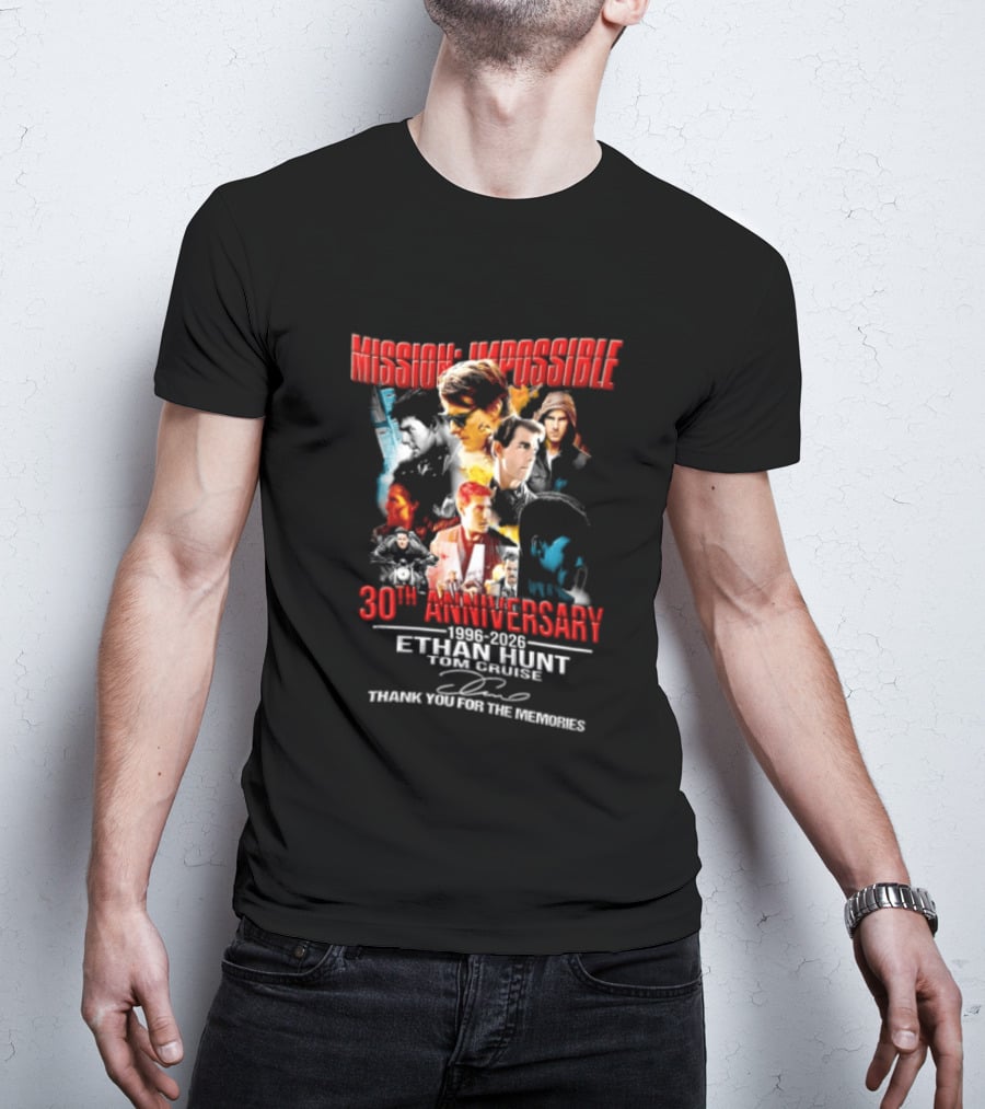 Mission Impossible 30th Anniversary 1996 2026 Ethan Hunt Thank You For The Memories T-Shirt