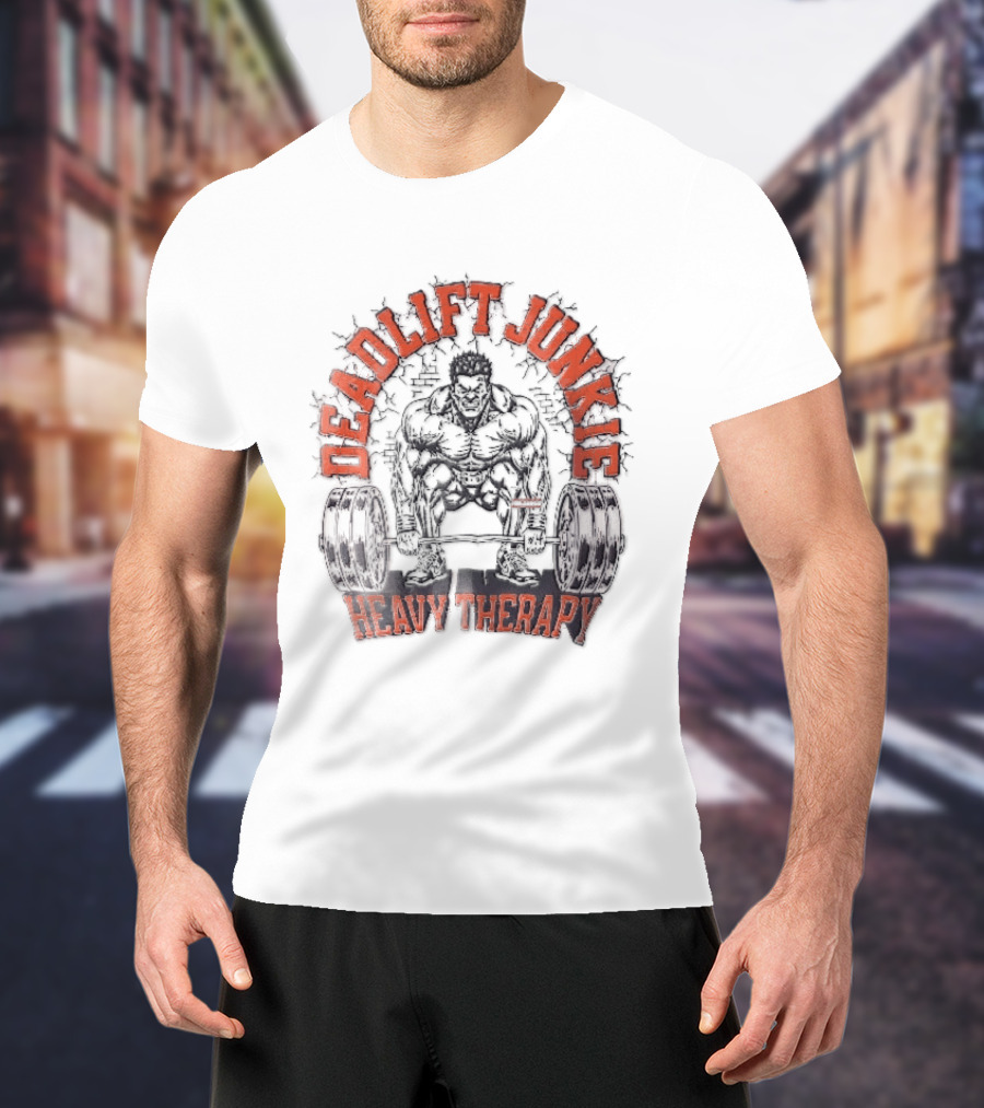 Deadlift Junkie Heavy Therapy Bodybuilding Workout Motivation T-Shirt