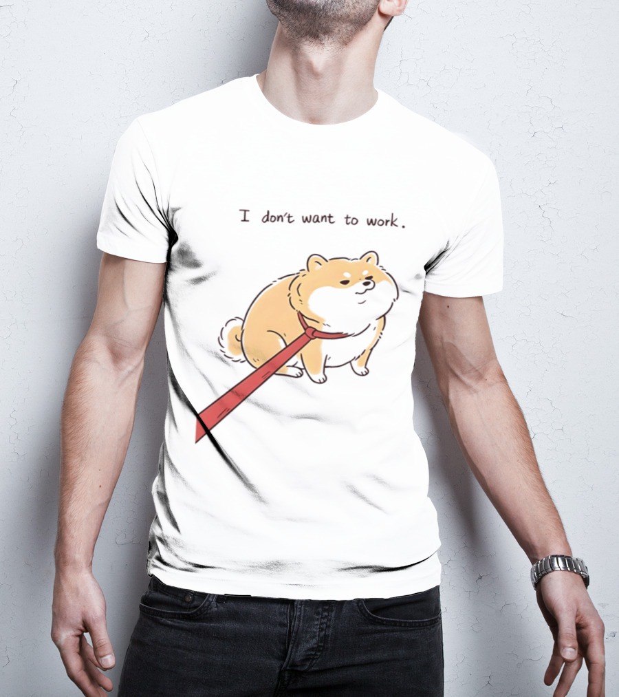 I Don't Want To Work Dog With Leash T-Shirt