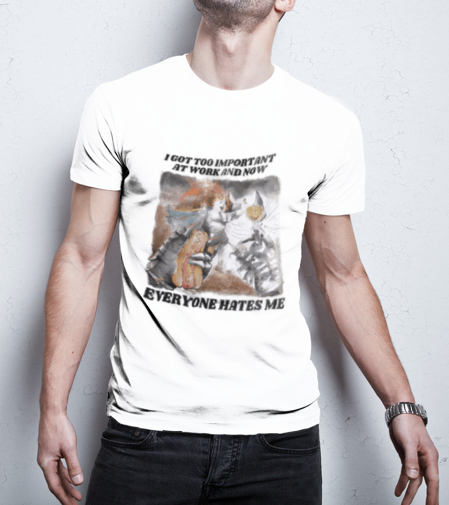 I Got Too Important At Work And Now Everyone Hates Me Surreal Monster T-Shirt