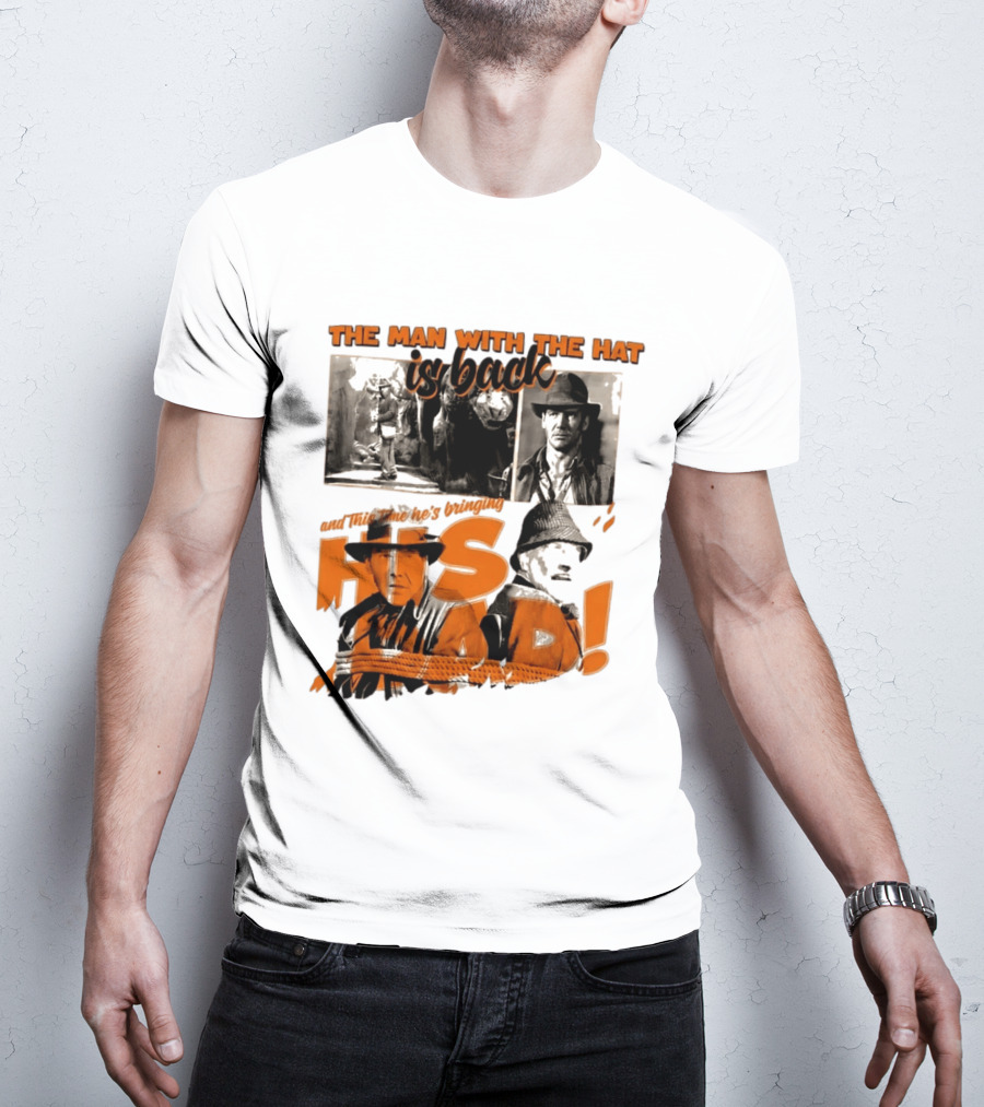 The Man With The Hat Is Back And This Time He's Bringing His Dad T-Shirt