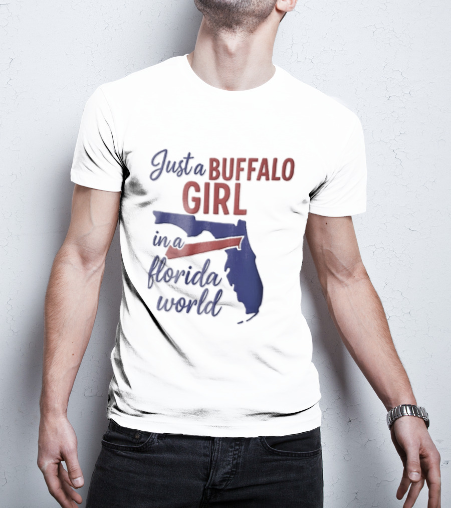 Just A Buffalo Girl In A Florida World Map T-Shirt
